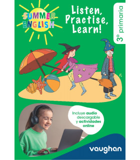 Summer English 3º EP: Listen, Practise, Learn! 3º PRIMARIA