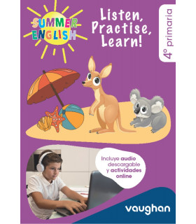 Summer English 4º: Listen, Practise, Learn! 4º PRIMARIA