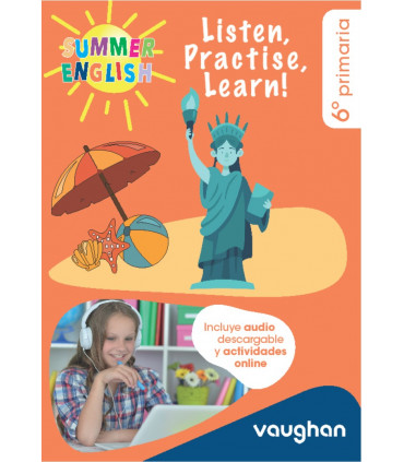 6 Primaria Summer English: Listen, Practise, Learn