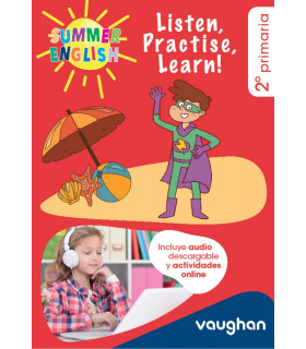 Summer English 2º EP: Listen, Practise, Learn! 2º PRIMARIA